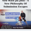 New Wave Jiu Jitsu - A New Philosophy Of Submission Escapes By John Danaher