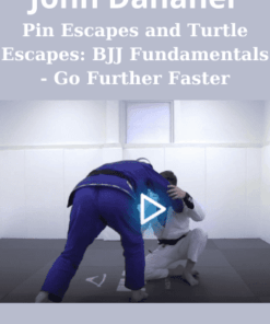 Pin Escapes and Turtle Escapes: BJJ Fundamentals - Go Further Faster By John Danaher