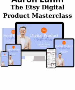 The Etsy Digital Product Masterclass By Aaron Laflin