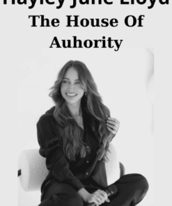 The House Of Auhority By Hayley June Lloyd