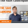 The SaaS Launchpad By Rob Walling