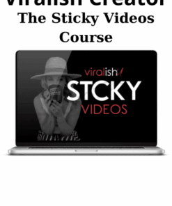 The Sticky Videos Course By Viralish Creator