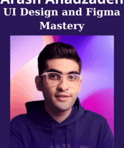 UI Design and Figma Mastery By Arash Ahadzadeh
