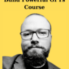 Build Powerful GPTs Course By Rob Lennon