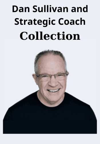 Collection By Dan Sullivan and Strategic Coach