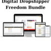 Digital Dropshipper Freedom Bundle By Yengub (Brandon Nguyen)
