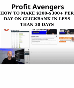 HOW TO MAKE $200-$300+ PER DAY ON CLICKBANK IN LESS THAN 30 DAYS By Mark Vaudreuil and Profit Avengers