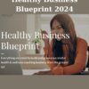 Healthy Business Blueprint 2024 By Kim Foster
