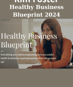 Healthy Business Blueprint 2024 By Kim Foster