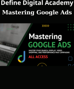 Mastering Google Ads By Define Digital Academy