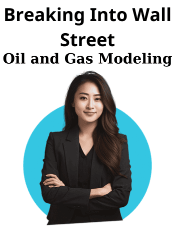 Oil and Gas Modeling By Breaking Into Wall Street
