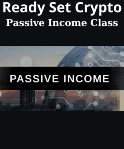 Passive Income Class By Ready Set Crypto