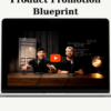 Product Promotion Blueprint By Dickie Bush