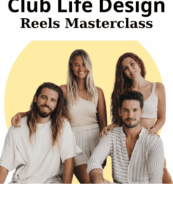 Reels Masterclass By Club Life Design