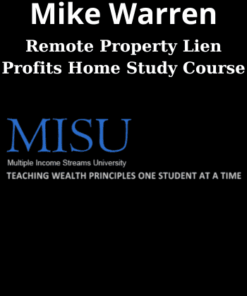 Remote Property Lien Profits Home Study Course By Mike Warren (MISU)