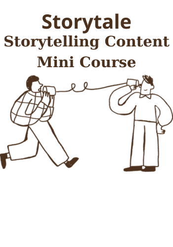 Storytelling Content Mini Course By Storytale