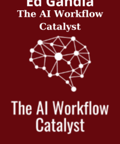 The AI Workflow Catalyst By Ed Gandia