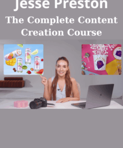 The Complete Content Creation Course By Jesse Preston