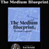 The Medium Blueprint By Eve Arnold