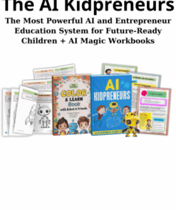 The Most Powerful AI and Entrepreneur Education System for Future-Ready Children + AI Magic Workbooks By The AI Kidpreneurs