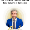 The Ultimate Course To Grow Your Sphere of Influence By Ryan Serhant