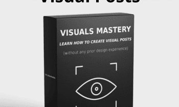 Visuals Mastery: Learn How To Create Visual Posts