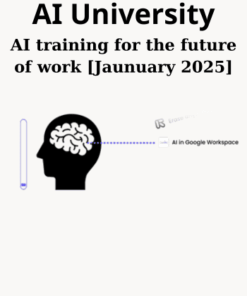 AI training for the future of work [Jaunuary 2025] By AI University
