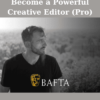 Become a Powerful Creative Editor (Pro) By Inside The Edit