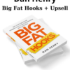Big Fat Hooks + Upsell By Dan Henry