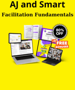 Facilitation Fundamentals By AJ and Smart