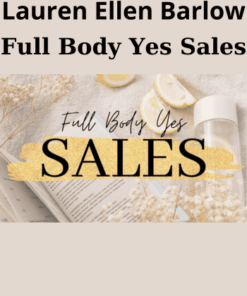 Full Body Yes Sales By Lauren Ellen Barlow