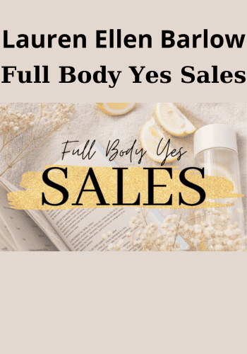Full Body Yes Sales By Lauren Ellen Barlow