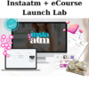 Instaatm + eCourse Launch Lab By Kate McKibbin