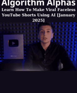 Learn How To Make Viral Faceless YouTube Shorts Using AI [January 2025] By Algorithm Alphas