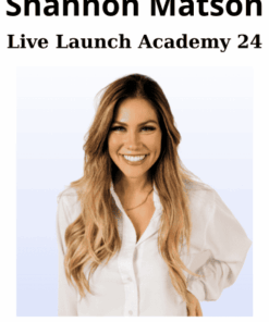 Live Launch Academy 24 By Shannon Matson