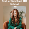 Sort of Spiritual HD School By Katie Irvine