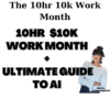 The 10hr 10k Work Month By Laura Anderson