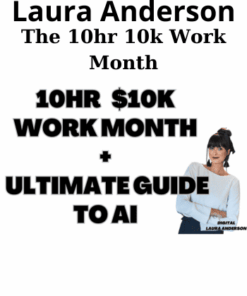 The 10hr 10k Work Month By Laura Anderson