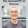 The InstantGPT AI Process By Felix Tay