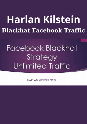 Blackhat Facebook Traffic By Harlan Kilstein