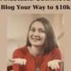 Blog Your Way to $10k By Anastasia Gutnikova