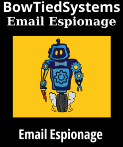 Email Espionage By BowTiedSystems