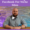 Facebook For Niche Sites By Daniel Berry