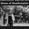 House of Manifestation By Kathleen Cameron