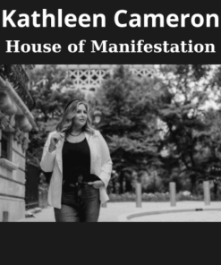 House of Manifestation By Kathleen Cameron