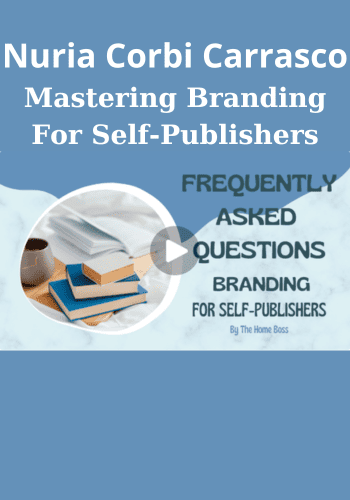 Mastering Branding For Self-Publishers By Nuria Corbi Carrasco