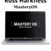 MasteryOS By Ross Harkness