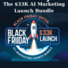 The $33K AI Marketing Launch Bundle By Felix Tay