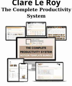 The Complete Productivity System By Clare Le Roy