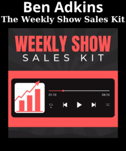 The Weekly Show Sales Kit By Ben Adkins